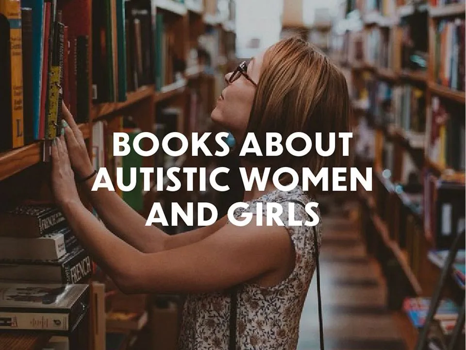 Books about Autistic Women and Girls