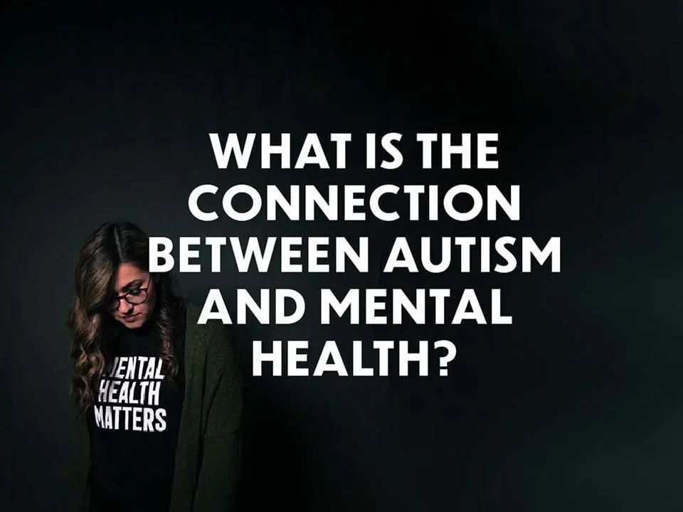 What’s the Connection between Autism and Mental Health?