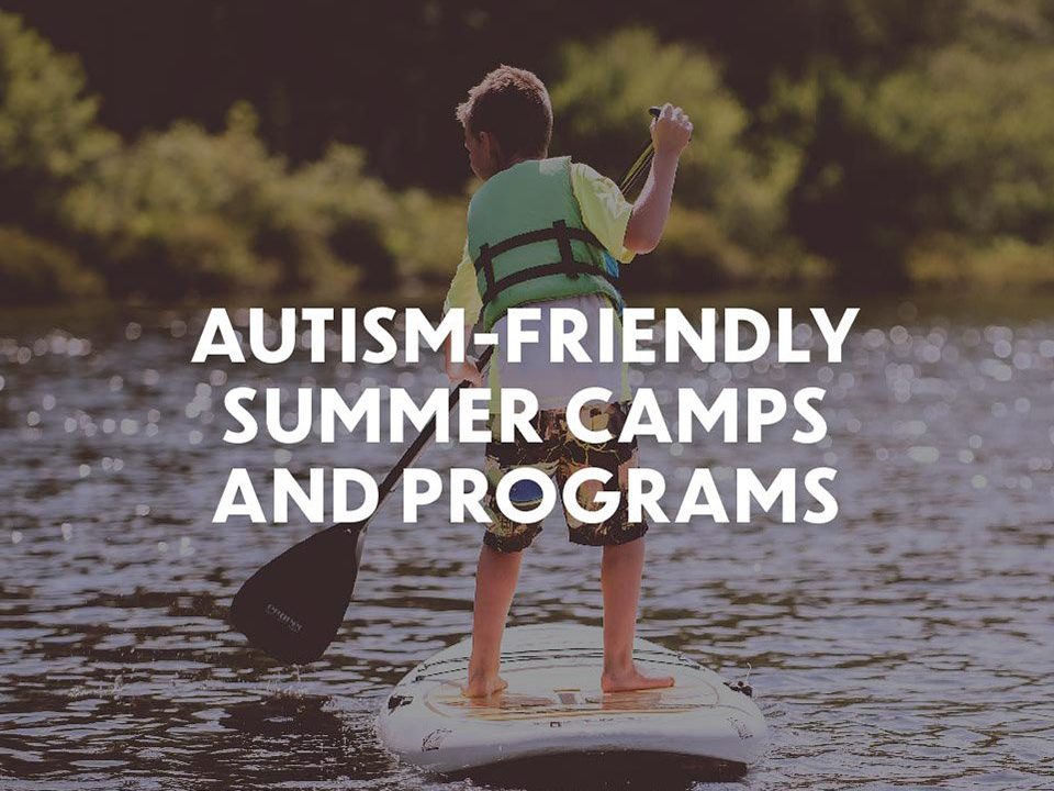 Autism-Friendly Summer Camps and Programs