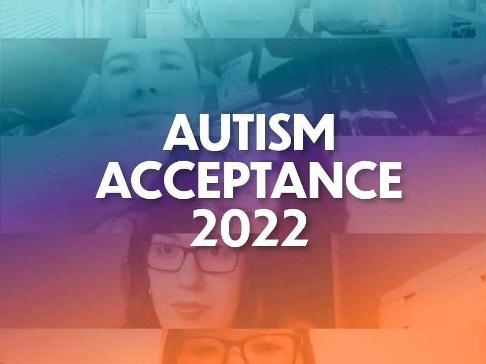 Autism Acceptance Month 2022