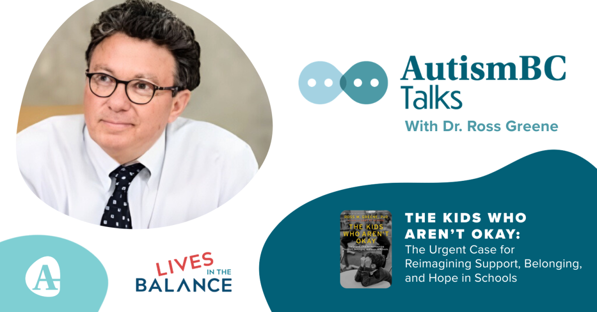 AutismBC Talks: The Kids Who Aren't Okay with Dr. Ross Greene